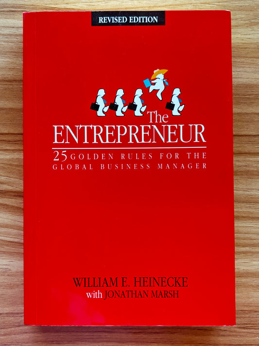 The Entrepreneur: 25 Golden Rules for the Global Business Manager